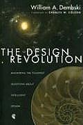 Design Revolution Answering the Toughest Questions about Intelligent Design