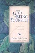 Gift of Being Yourself The Sacred Call to Self Discovery
