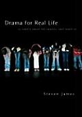 Drama for Real Life Sixteen Scripts about the Choices That Shape Us