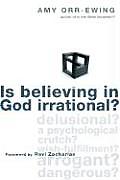 Is Believing In God Irrational