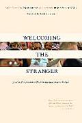Welcoming the Stranger Justice Compassion & Truth in the Immigration Debate