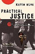 Practical Justice Living Off Center in a Self Centered World