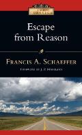 Escape from Reason A Penetrating Analysis of Trends in Modern Thought