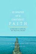 In Search of a Confident Faith: Overcoming Barriers to Trusting in God