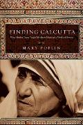 Finding Calcutta What Mother Teresa Taught Me about Meaningful Work & Service