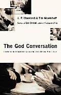 God Conversation Using Stories & Illustrations to Explain Your Faith