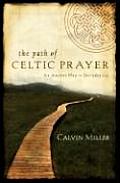 Path of Celtic Prayer An Ancient Way to Everyday Joy