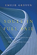 Souls in Full Sail A Christian Spirituality for the Later Years