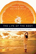 Life of the Body Physical Well Being & Spiritual Formation