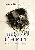 Hidden in Christ Living as Gods Beloved