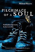 Pilgrimage of a Soul Contemplative Spirituality for the Active Life
