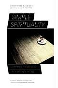 Simple Spirituality Learning to See God in a Broken World