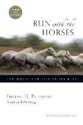 Run With The Horses The Quest For Life At Its Best