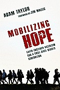Mobilizing Hope Faith Inspired Activism for a Post Civil Rights Generation
