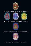 Coming to Peace with Psychology: What Christians Can Learn from Psychological Science