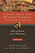 Christianity & Western Thought Volume 2 Faith & Reason in the 19th Century
