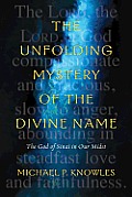 Unfolding Mystery of the Divine Name The God of Sinai in Our Midst