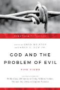 God and the Problem of Evil: Five Views