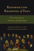 Reformation Readings of Paul: Explorations in History and Exegesis