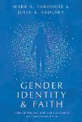 Gender Identity and Faith: Clinical Postures, Tools, and Case Studies for Client-Centered Care