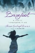 Barefoot A Story of Surrendering to God