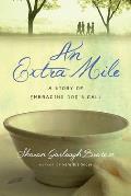Extra Mile A Story of Embracing Gods Call