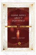 Good News about Injustice Bible Study