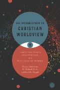 Introduction To Christian Worldview Pursuing Gods Perspective In A Pluralistic World