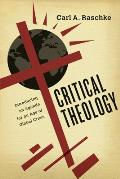 Critical Theology Introducing An Agenda For An Age Of Global Crisis