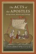 The Acts of the Apostles: Interpretation, History and Theology