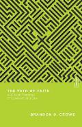 The Path of Faith: A Biblical Theology of Covenant and Law