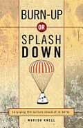 Burn-Up or Splash Down: surviving the culture shock of re-entry