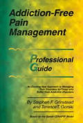 Addiction-free Pain Management -professional Guide (99 - Old Edition)