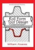 Roll Form Tool Design Fundamentals