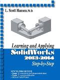 Learning and Applying Solidworks 2013-2014