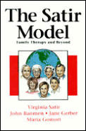 Satir Model Family Therapy & Beyond