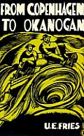 From Copenhagen to Okanogan the Autobiography of a Pioneer