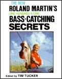Roland Martins 101 Bass Catching Secrets