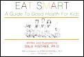 Eat Smart A Guide To Good Health For Kids