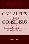 Casualties and Consensus: The Historical Role of Casualties in Domestic Support for U.S. Military Operations
