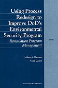 Using Process Redesign to Improve DOD's Environmental Security Program: Remediation Program Management