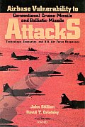 Airbase Vulnerability to Conventional Cruise-Missile and Ballistic-Missile Attacks: Technology, Scenarios, and USAF Responses