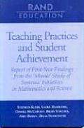 Teaching Practices and Student Achievement: Report of First-Year Findings from the 'Mosaic' Study of Systemic Initiatives in Mathematics and Science