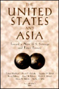 The United States and Asia: Toward a New U.S. Strategy and Force Posture