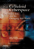 From Celluliod to Cyberspace The Media Arts & the Changing Arts World