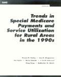 Trends in Special Medicare Payments and Service Utilization for Rual Areas in the 19990s
