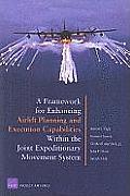 A Framework for Enhancing Airlift and Execution Capabilities Within the Joint Expeditionary Movement System