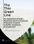 Thin Green Line An Assessment of DoDs Readiness & Environmental Protection Initiative to Buffer Installation Encroachment