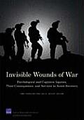 Invisible Wounds of War: Psychological and Cognitive Injuries, Their Consequences, and Services to Assist Recovery (2008)