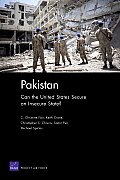 Pakistan: Can the United States Secure an Insecure State?